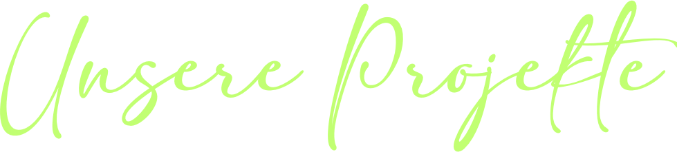 Unsere Projekte
